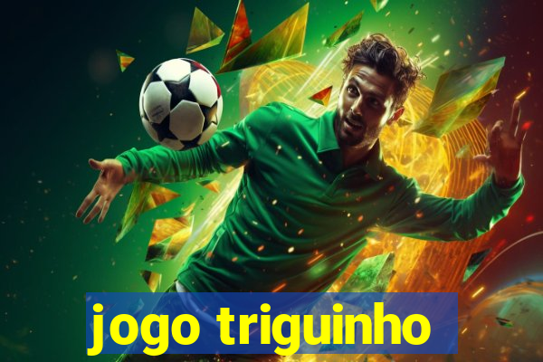 jogo triguinho